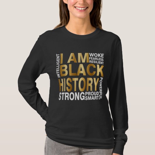 Ich bin schwarze Geschichte Strong Strong Strong S T-Shirt (Vorderseite)
