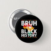 Ich bin Schwarzer Geschichtsmonat Afroamerikanisch Button (Vorne & Hinten)