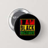 Ich bin Schwarzgeschichte Monat Afrikanischer amer Button (Vorne & Hinten)