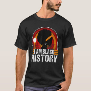Ich bin Schwarzgeschichte Monat Afrikanischer amer T-Shirt