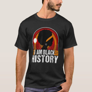 Ich bin Schwarzgeschichte Monat Afrikanischer amer T-Shirt