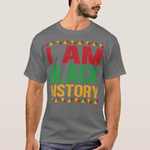 Ich bin Schwarzgeschichte Monat Afrikanischer amer T-Shirt
