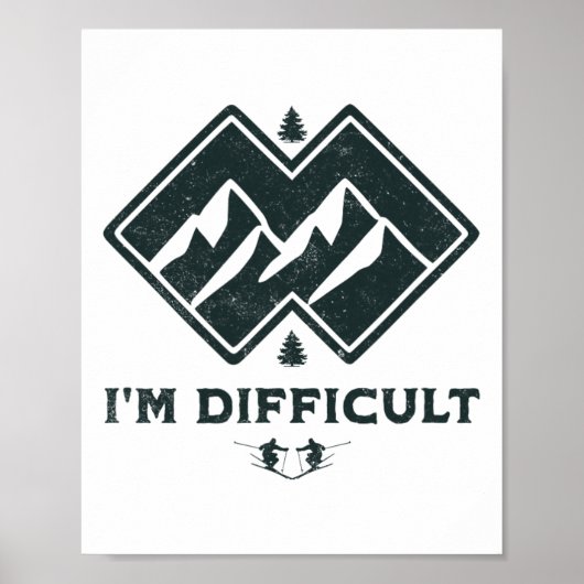 Ich bin schwer doppelt schwarze Diamanten Funny Sk Poster (Vorne)