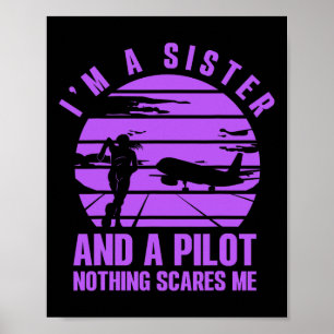 Ich bin Schwester und Pilot. Nichts macht mir Sorg Poster
