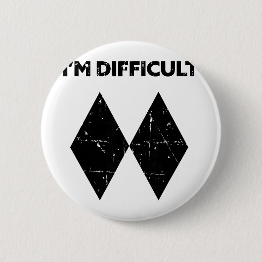 Ich bin Schwierig Lustig Doppelte Schwarze Diamant Button (Vorderseite)
