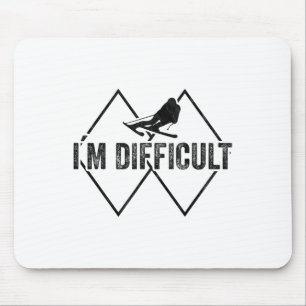 Ich bin schwierig Skifahrer Skifahren Downhill Mousepad