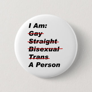 Ich bin schwul, gerade, bisexuell, Trans, eine Per Button