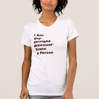 Ich bin schwul, gerade, bisexuell, Trans, eine Per T-Shirt
