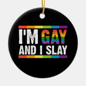 Ich bin schwul und sage LGBTQ-Gay Pride Keramik Ornament (Vorne)