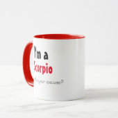 Ich bin Scorpio Was ist deine Ausrede? Tasse (Vorderseite Links)
