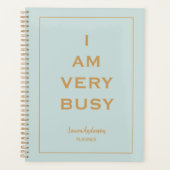 "Ich bin sehr beschäftigt" Blau- und Goldplaner Planer (Vorderseite)