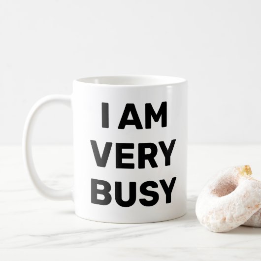Ich bin sehr beschäftigt kühne Schriftart Funny Kaffeetasse (Mit Donut)