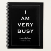 "Ich bin sehr beschäftigt" Schwarzweißplaner Planer (Vorderseite)