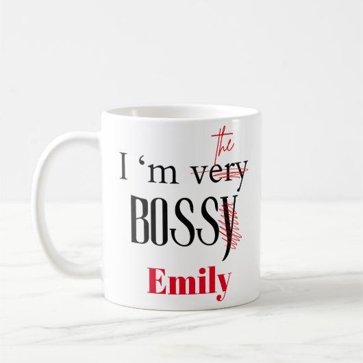 Ich bin sehr bossy/Boss Lady in Sarcastic Funny Kaffeetasse (Links)