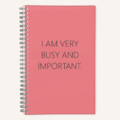 ICH BIN SEHR GESCHÄFT UND WICHTIG NOTEBOOK NOTIZBLOCK (Vorderseite)