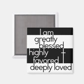 Ich bin sehr gesegnet, hoch begünstigt, sehr gelie magnet (Vorderseite/Rückseite)