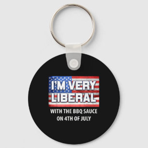 Ich bin sehr liberal mit Grillen Sauce Pro Konserv Schlüsselanhänger