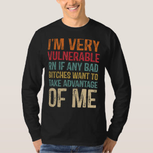 Ich bin sehr verletzlich RN, wenn jemand Will, Adv T-Shirt