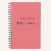 ICH BIN SEHR WICHTIG NOTEBOOK NOTIZBLOCK (Vorderseite)