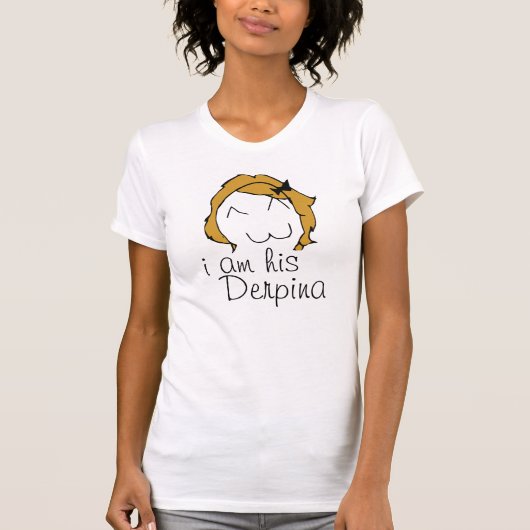 Ich bin sein DERPINA! T-Shirt (Vorderseite)