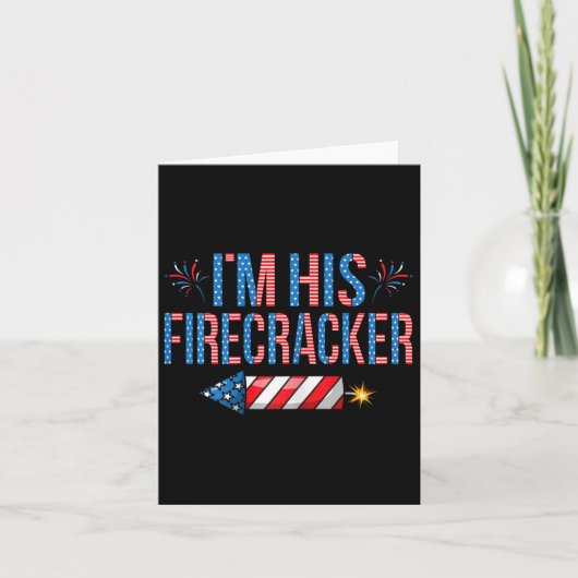 Ich bin sein Firecracker am 4. Juli Niedlicher Mat Karte (Vorderseite)
