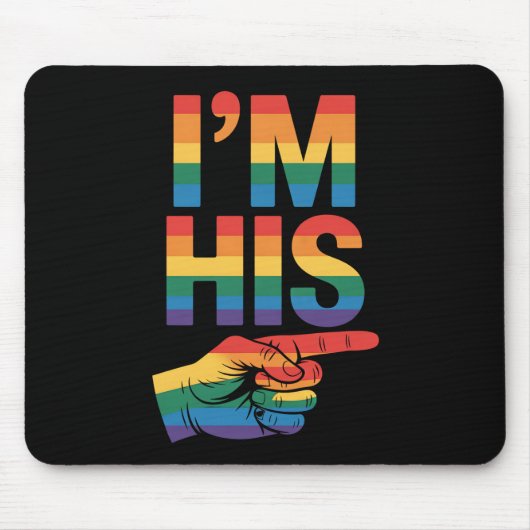 Ich bin sein Homosexuell-Matching LGBTQ Pride Mousepad (Vorne)