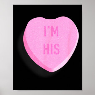 Ich bin sein lustiger Valentinstag Süßigkeiten Her Poster