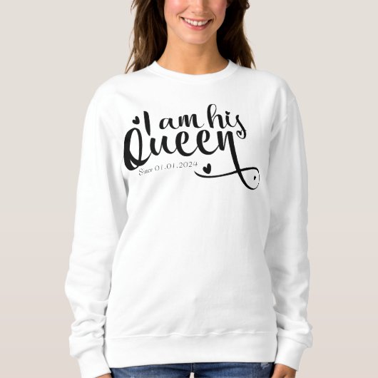 Ich bin seine Ehefrau zum Jubiläum seiner Königin Sweatshirt (Vorderseite)