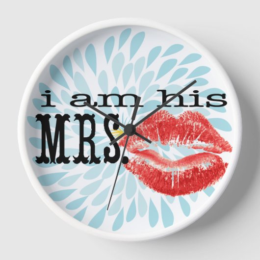 Ich bin Seine Frau. Wanduhr (Vorderseite)