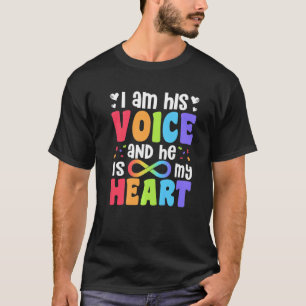 Ich bin seine Stimme, er ist mein Herz-Autismus-Be T-Shirt