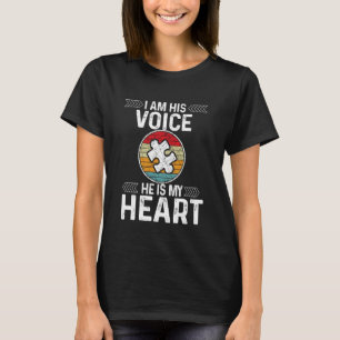 Ich bin seine Stimme, er ist mein Herz Autismus-Be T-Shirt