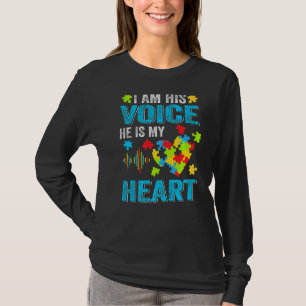 Ich bin seine Stimme, er ist mein Herz Autismus Ma T-Shirt