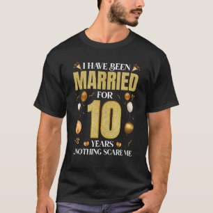 Ich bin seit 10 Jahren Verheiratet, 10. T-Shirt