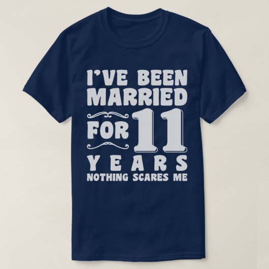 Ich bin seit 11 Jahren Verheiratet T-Shirt (Design vorne)