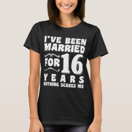 Ich bin seit 16 Jahren Verheiratet, Hochzeitsparty T-Shirt