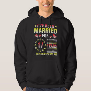 Ich bin seit 17 Jahren Verheiratet Hoodie