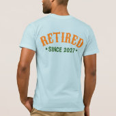 Ich bin seit 2027 im Ruhestand T-Shirt (Rückseite)