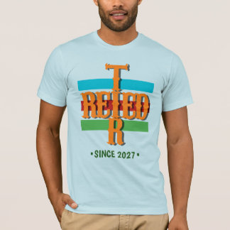 Ich bin seit 2027 im Ruhestand T-Shirt