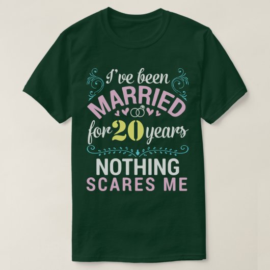 Ich bin seit 20 Jahren Verheiratet, nichts macht m T-Shirt (Design vorne)