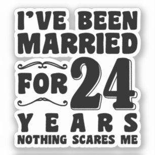 Ich bin seit 24 Jahren Verheiratet Aufkleber