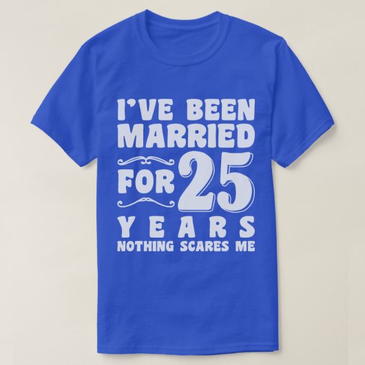 Ich bin seit 25 Jahren Verheiratet T-Shirt (Design vorne)