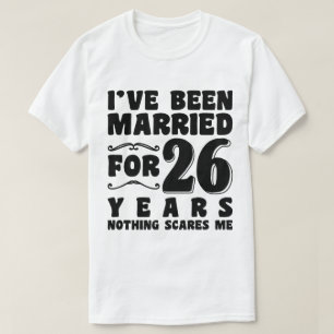 Ich bin seit 26 Jahren Verheiratet T-Shirt