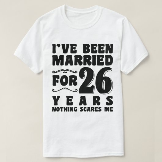 Ich bin seit 26 Jahren Verheiratet T-Shirt (Design vorne)
