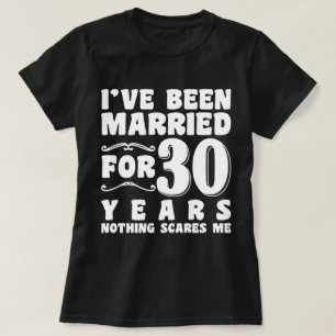 Ich Bin Seit 30 Jahren Verheiratet Hochzeitsfeier T-Shirt