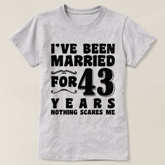 Ich bin seit 43 Jahren Verheiratet, als ich ein Pa T-Shirt (Design vorne)