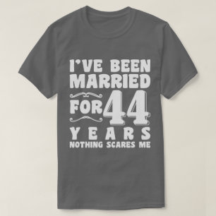 Ich bin seit 44 Jahren verheiratet Ehe Romantisch T-Shirt