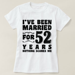 Ich bin seit 52 Jahren zum Geburtstag Verheiratet T-Shirt
