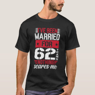 Ich bin seit 62 Jahren Verheiratet, aber nichts ma T-Shirt