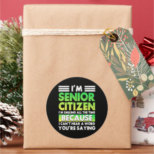 Ich bin Seniorenbürger und lächle die ganze Zeit Runder Aufkleber