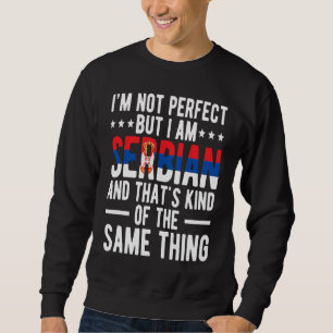 Ich bin serbische Flagge Serbien Stolz auf serbisc Sweatshirt